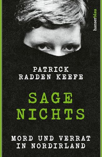 Keefe, Patrick Radden - Sage nichts