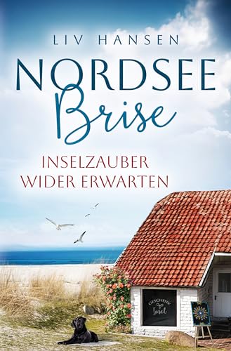 Liv Hansen - Inselzauber wider Erwarten (Nordseebrise 4)