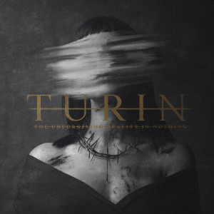 Turin - The Unforgiving Reality In Nothing (2024)