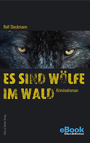 Rolf Dieckmann - Es sind W&ouml;lfe im Wald