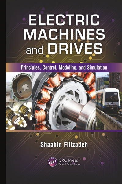 Electric Machines and Drives: Principles, Control, Modeling, and Simulation - Shaa... 5404b273e6e75c9351c3e173bf6e8496