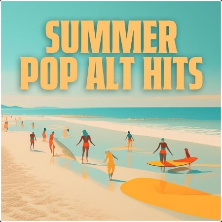 Various Artists - Summer Pop Alternative Hits (2024) Mp3 320kbps  37ea2e021b6c445c2c6aa042e7bb2b99