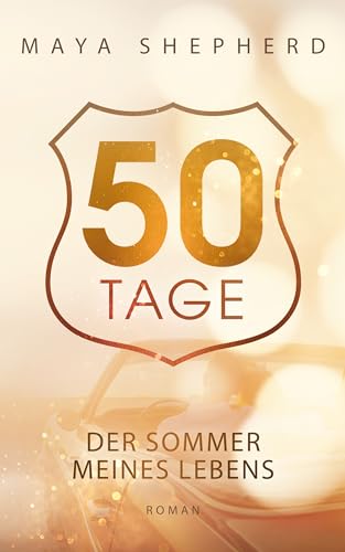 Cover: Maya Shepherd - 50 Tage - Der Sommer meines Lebens