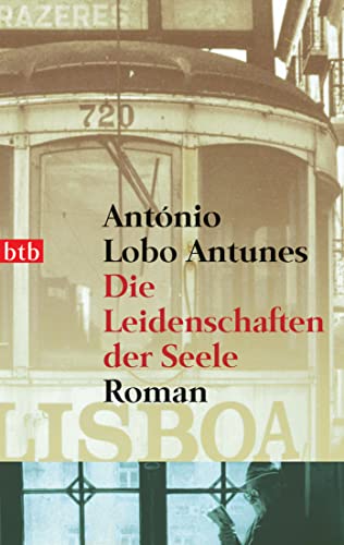 Cover: Lobo Antunes, Ant&oacute;nio - Die Leidenschaften der Seele