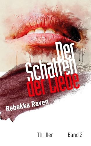 Cover: Rebekka Raven - Der Schatten der Liebe