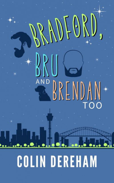 Bradford, Bru And Brendan Too - Colin Dereham