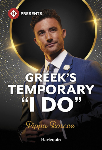 Greek's Temporary "I Do" - Pippa Roscoe Df9c9629caa490ca8e93f530435f05e0