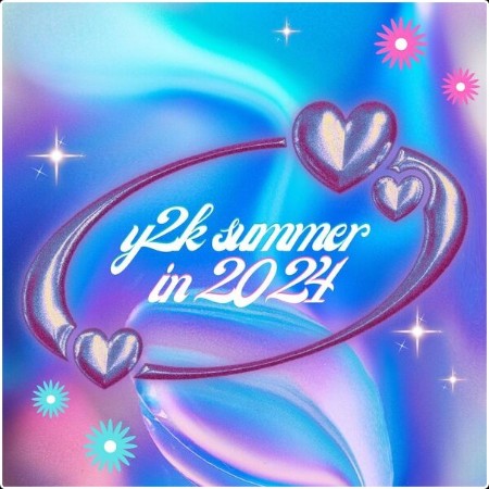 Various Artists - y2k summer in 2024 (2024) Mp3 320kbps  98418d113906f0d3d41ee8ca148cdfe5