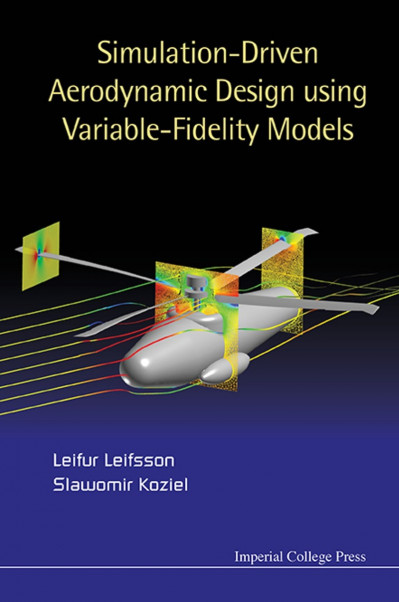 Simulation-driven Aerodynamic Design Using Variable-fidelity Models - Leifur Leifsson 5a1208ec1847eeefec190aaf2c439bed