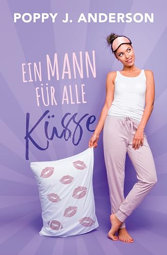 Cover: Poppy J. Anderson - Ein Mann f&uuml;r alle K&uuml;sse