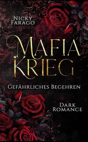 Cover: Nicky Farago - Mafiakrieg: Gef&auml;hrliches Begehren
