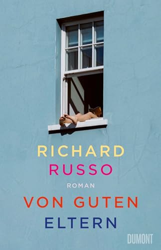 Cover: Russo, Richard - Von guten Eltern