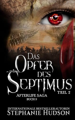 Cover: Stephanie Hudson - Das Opfer des Septimus: Teil 2 (Afterlife Reihe 9)