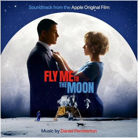 Daniel Pemberton - Fly Me To The Moon (Apple Original Film Soundtrack) (2024) Mp3 320kbps