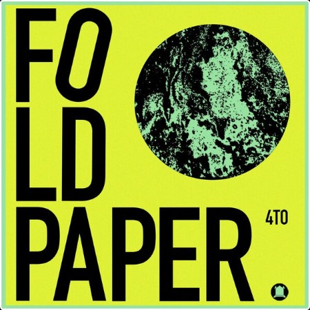 Fold Paper - 4TO (2024) [24Bit-96kHz] FLAC  82acf76390bdf6fbe04ad1f5c9d69d5c