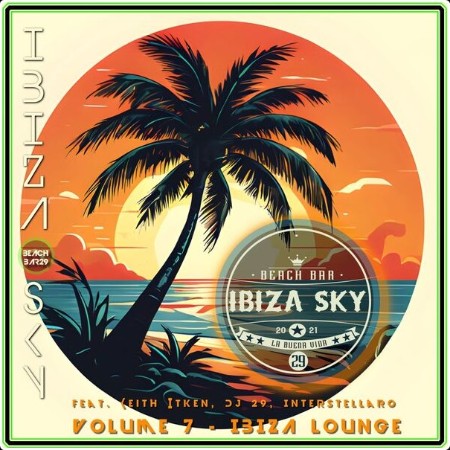 Ibiza Sky Beach Bar 29 - Volume 7 Ibiza Lounge (2024) [24Bit-44 1kHz] FLAC  Ebf3b7854bb46ffc3813d2734b450e74