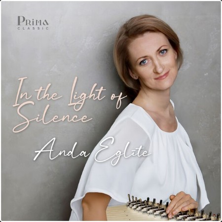 Anda Eglīte - In the Light of Silence (2024) [24Bit-96kHz] FLAC  829dce68389040d44ab4ee356a60e080