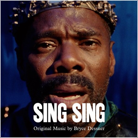 Bryce Dessner - Sing Sing (Original Soundtrack) (2024) Mp3 320kbps  9b3b655316dfc5a2de7df542d09356cd