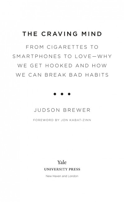 The Craving Mind: From Cigarettes to Smartphones to Love?Why We Get Hooked and How...