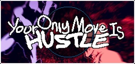 Your Only Move Is HUSTLE v10 07 2024