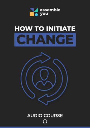 How to Initiate Change [Audiobook]