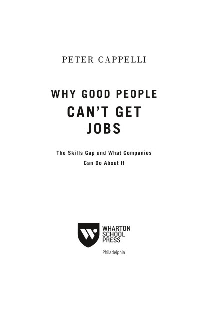 Why Good People Can't Get Jobs: The Skills Gap and What Companies Can Do About It ... 91261d988fc831f0895aa89a99dfd43b