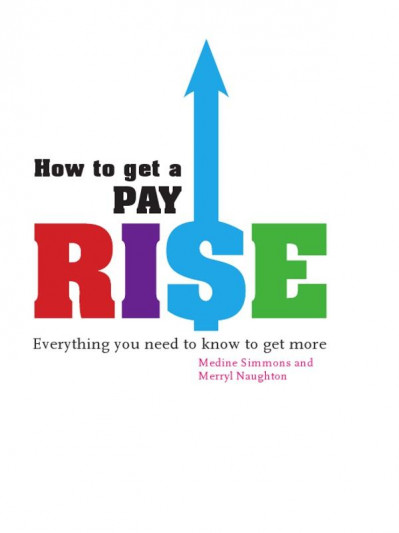 How to Get a Pay Rise - M Simmins