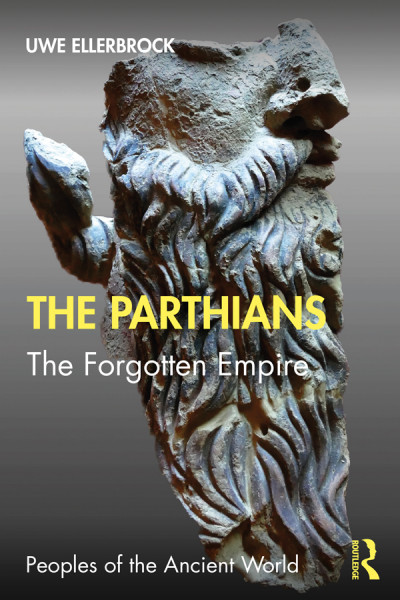 The Parthians: The Forgotten Empire - Uwe Ellerbrock 9dada4a942aae6170ce9cbf2b2603042