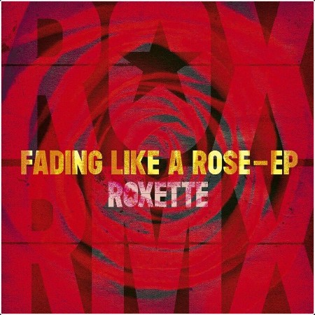 Roxette - Fading Like A Rose - EP (2024) Mp3 320kbps