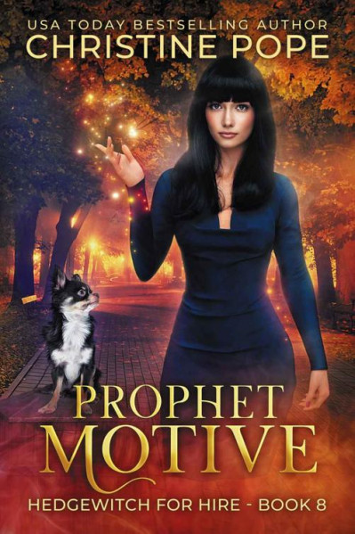 Prophet Motive: A Cozy Witch Mystery - Christine Pope