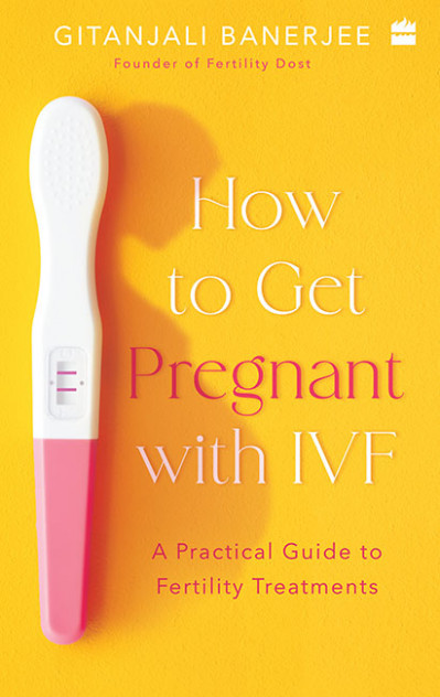 How To Get Pregnant With IVF: A Practical Guide to Fertility Treatments - Gitanjal... 5331b82096f8cbf0dcfb65af75d37c7b