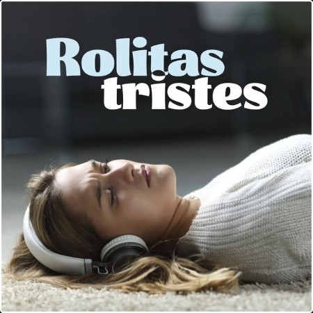 Various Artists - Rolitas tristes (2024) Mp3 320kbps  0bec9983998a4fe3573c46c8b36d718e