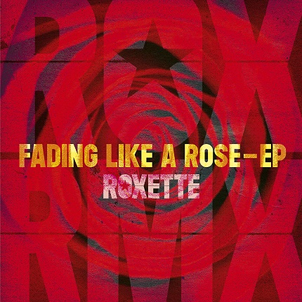 Roxette - Fading Like A Rose - EP (2024) [24Bit]