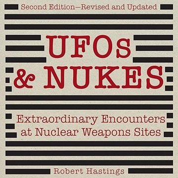 UFOs & Nukes, Second Edition: Extraordinary Encounters at Nuclear Weapons Sites [Audiobook]