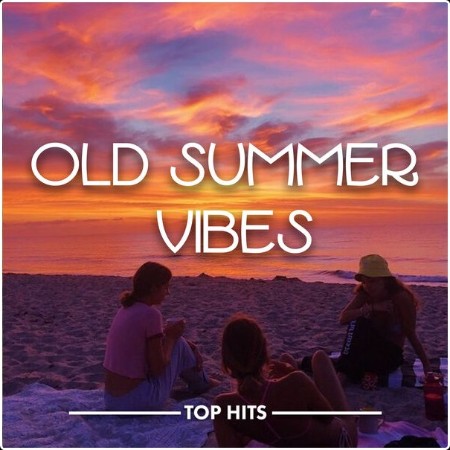 Various Artists - old summer vibes (2024) Mp3 320kbps  3550ffb14bd8403f254e5f873e3251bd