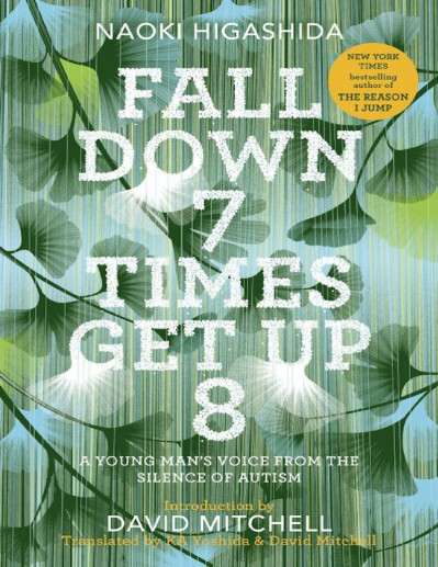 Fall Down 7 Times Get Up 8: A Young Man's Voice from the Silence of Autism - Naoki... 2c1856e4b35996667a7dd40835ee3ad0