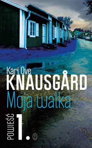 Knausgård Karl Ove - Moja walka Tom 01 Moja walka. Księga 1