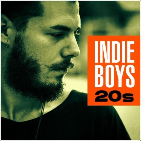 Various Artists - Indie Boys 20s (2024) Mp3 320kbps  6cac48a23bc864654e4cc046b666b24c