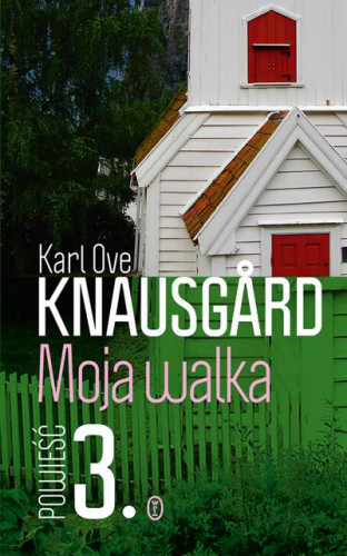 Knausgård Karl Ove - Moja walka Tom 03 Moja walka. Księga 3
