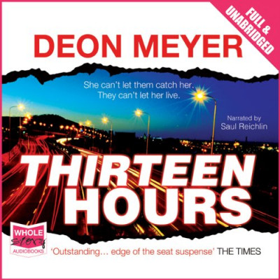 Thirteen Hours (Benny Griessel Series #2) - [AUDIOBOOK] 4e4362045ab7b1fb9c950b8560c81b79