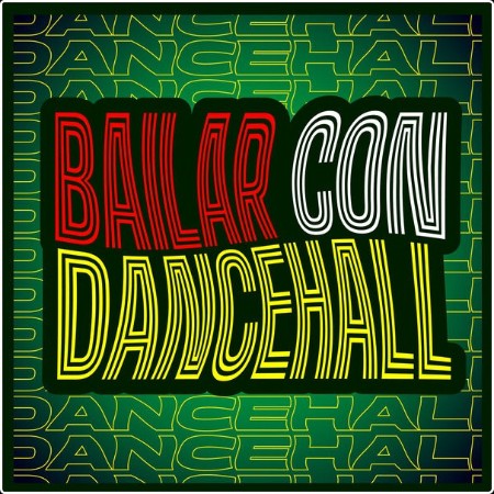 Various Artists - A Bailar Con Dancehall (2024) Mp3 320kbps  D53827337dba96196ffe7ac02bb2e879