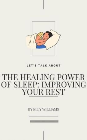 The Healing Power of Sleep: Improving Your Rest