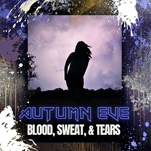 Autumn Eve - Blood, Sweat, And Tears (Single) (2023)