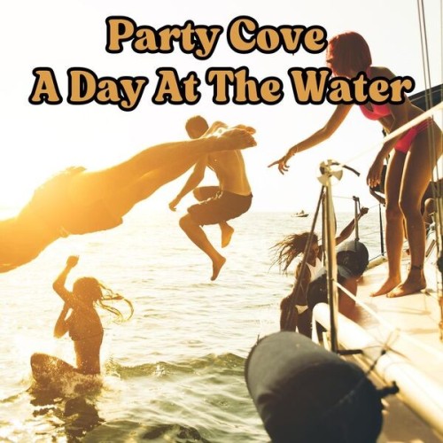 Party Cove  A Day at the Water (2024)