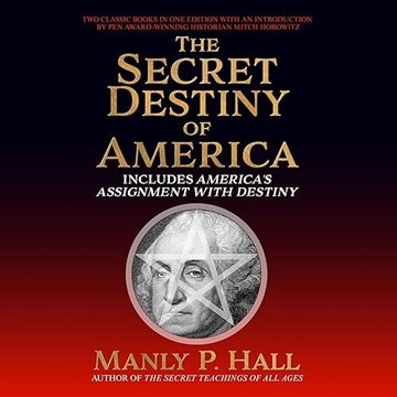 The Secret Destiny of America: Includes America's Assignment with Destiny [Audiobook]