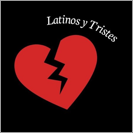 Various Artists - Latinos y tristes (2024) Mp3 320kbps  D8957928c76dadf2aa05f31382bdb724