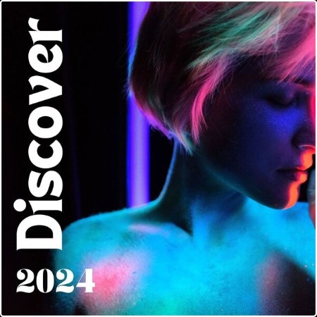 Various Artists - Discover 2024 (2024) Mp3 320kbps  6560fb39516e36fe27738fbe2d4e9bca