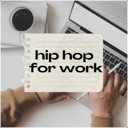 Various Artists - hip hop for work (2024) Mp3 320kbps  Ef9a80164e6ca76f148a3b3774497fe2