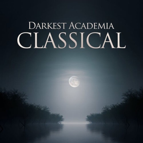 Darkest Academia Classical (2024)