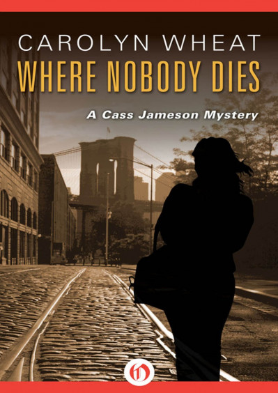 Where Nobody Dies - Carolyn Wheat 28e46e92200f81f83aece0560acd721c